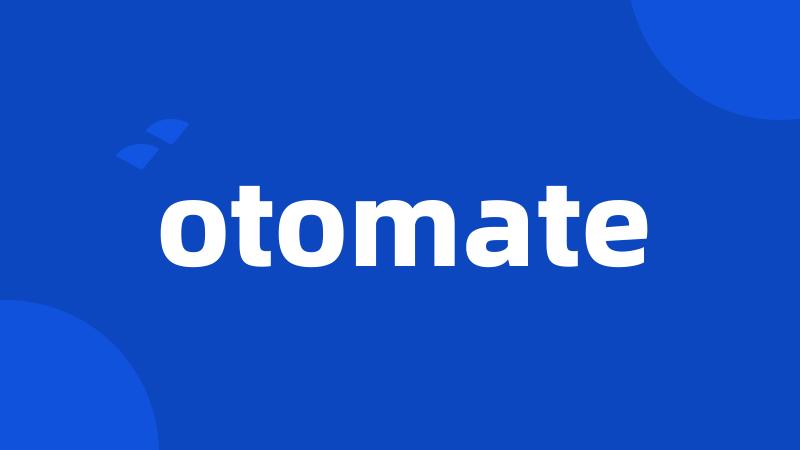 otomate