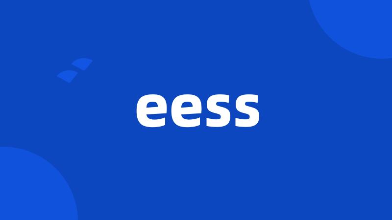 eess