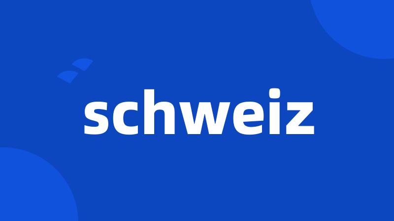 schweiz