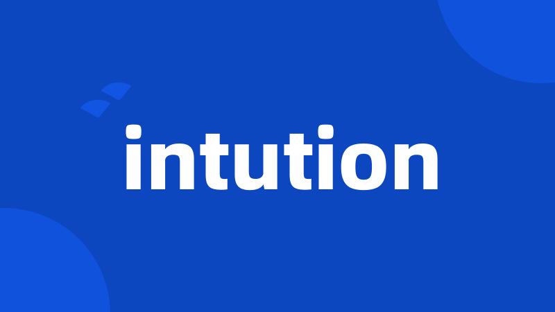 intution