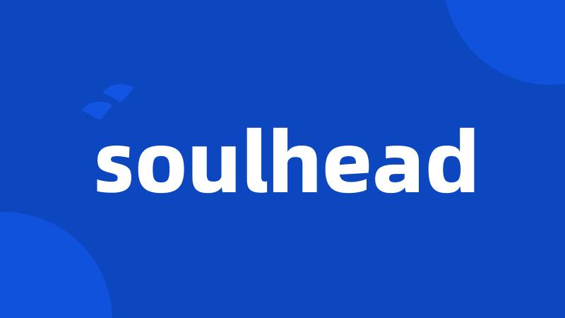 soulhead