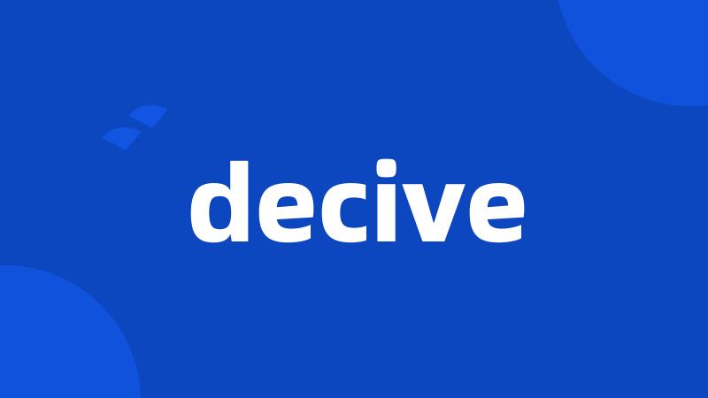 decive