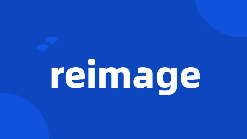 reimage