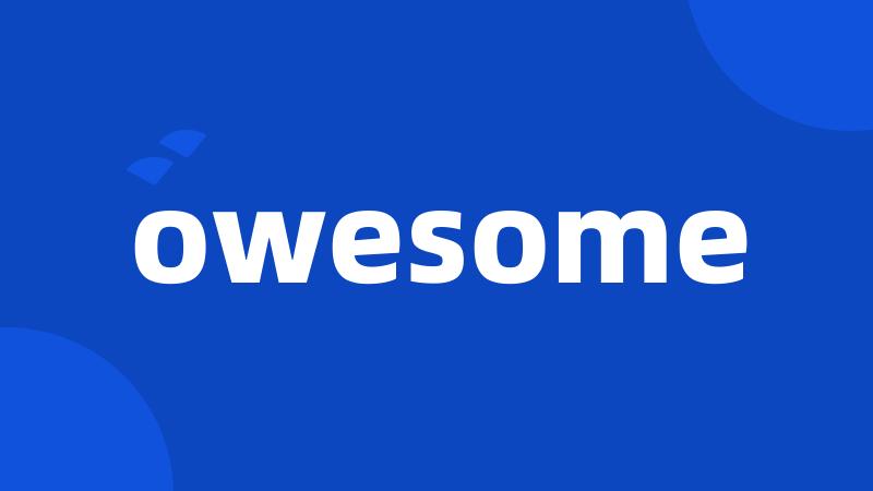 owesome