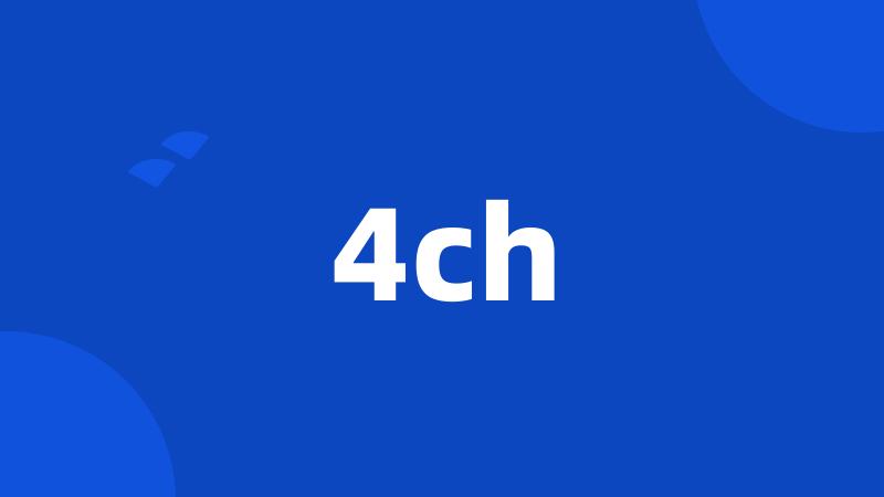 4ch