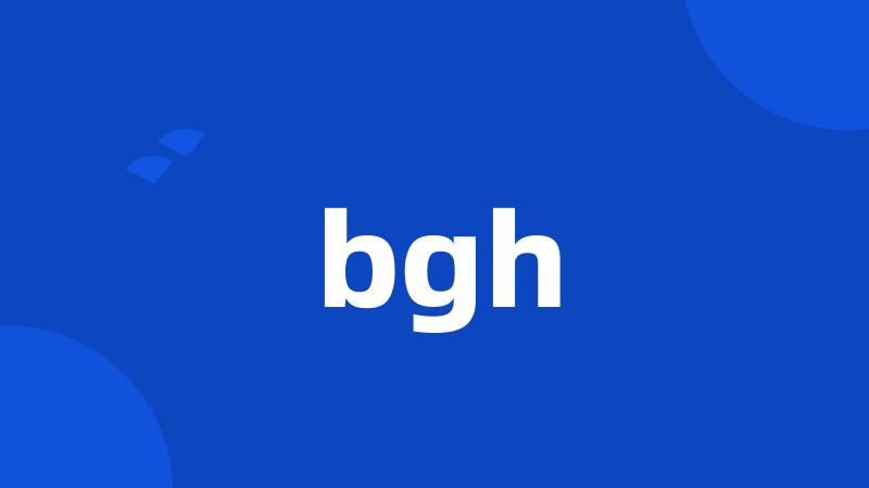 bgh