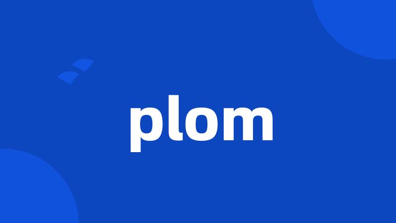 plom