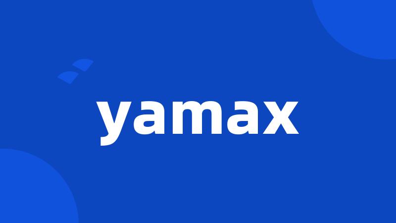 yamax