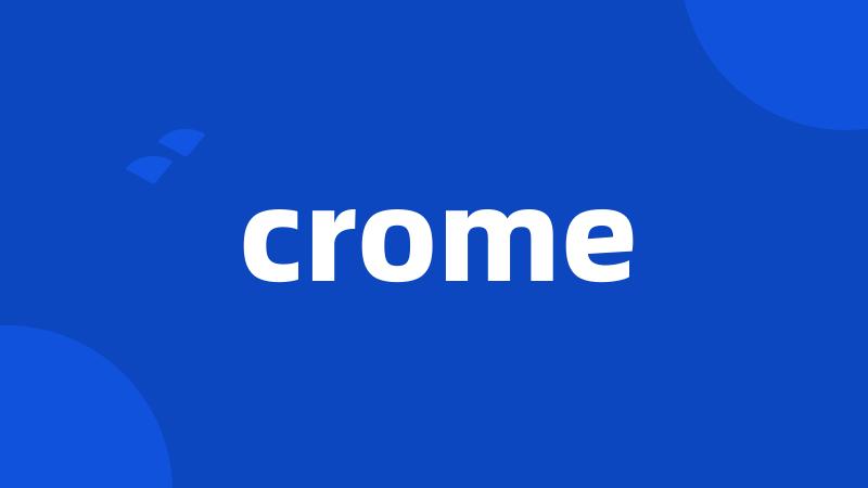 crome