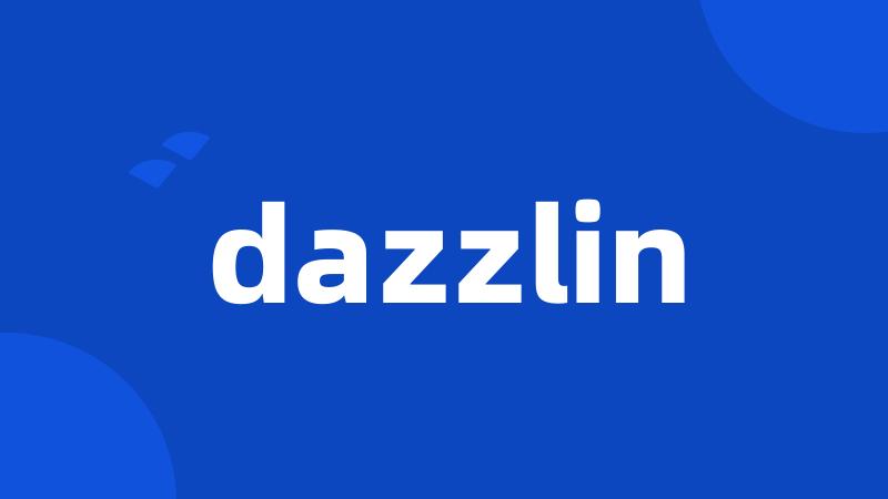 dazzlin