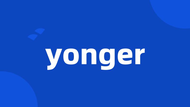 yonger