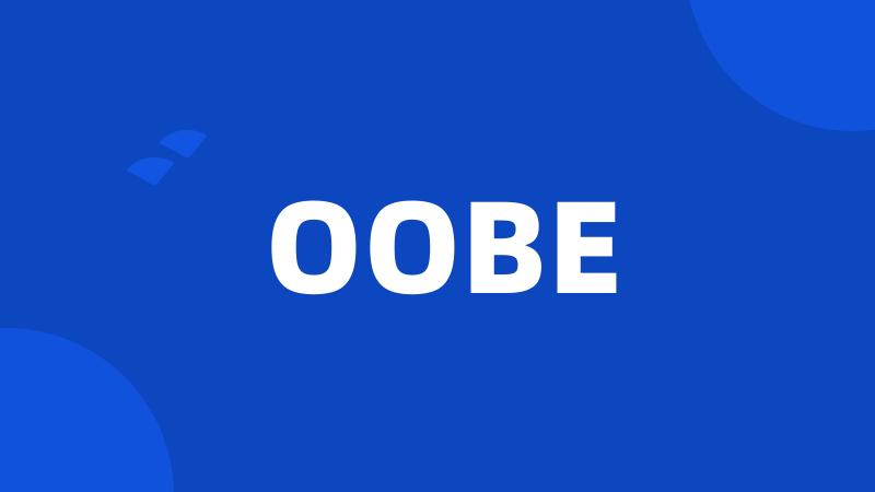 OOBE