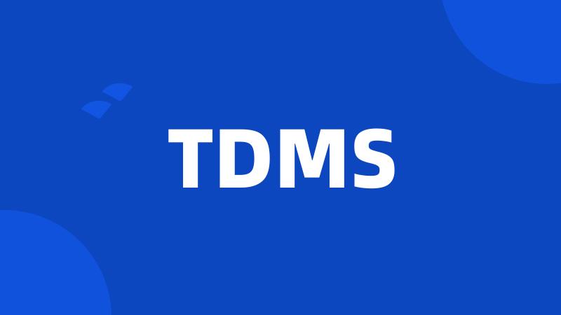 TDMS