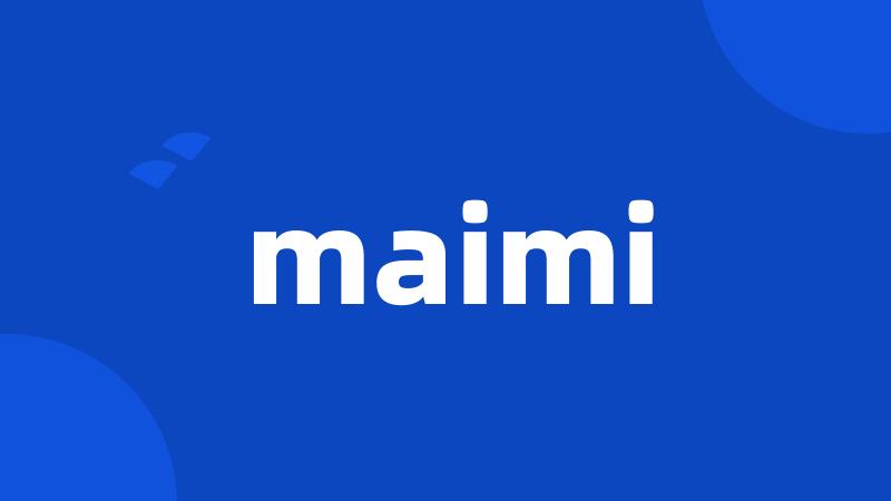 maimi