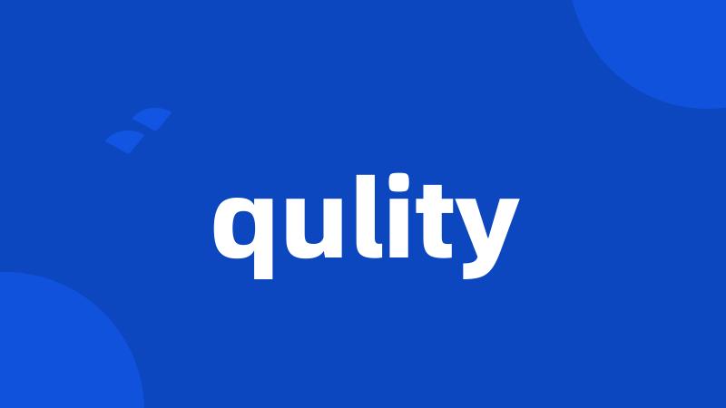 qulity