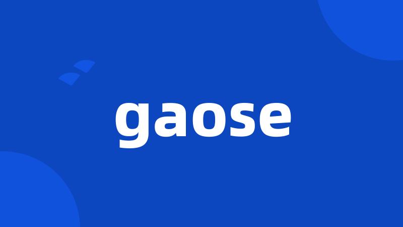 gaose