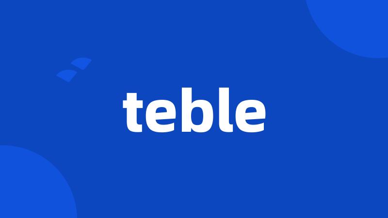 teble