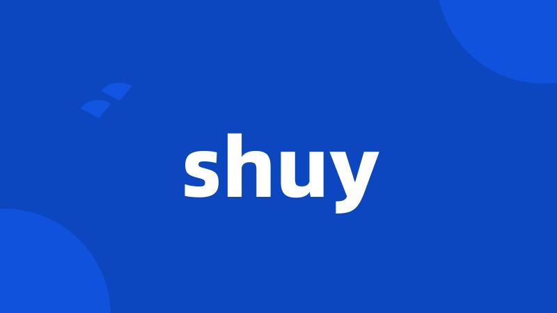 shuy