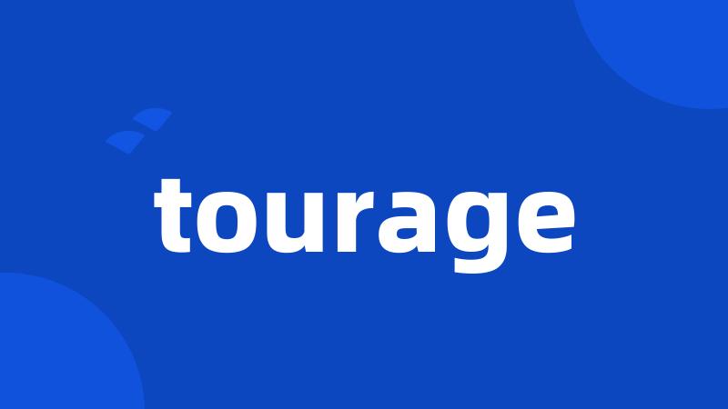 tourage