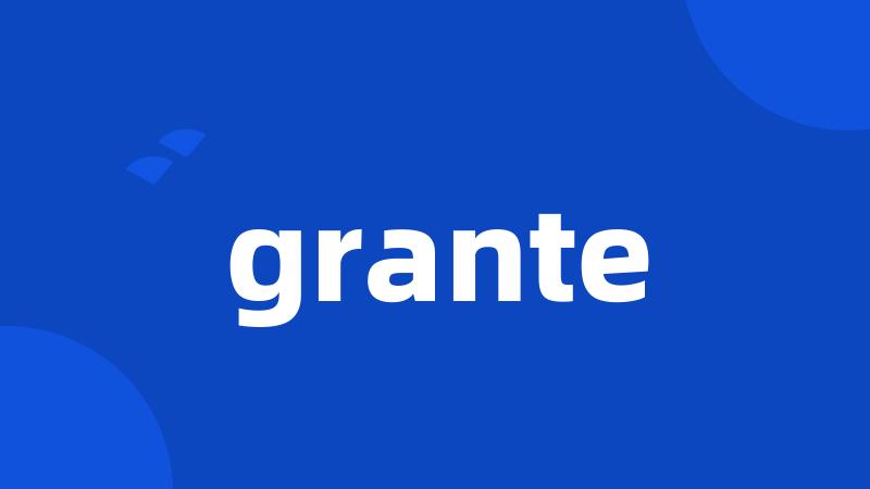 grante