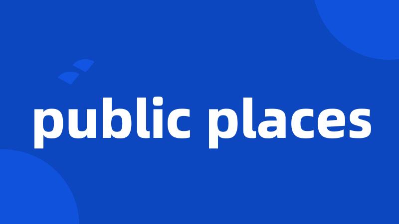 public places