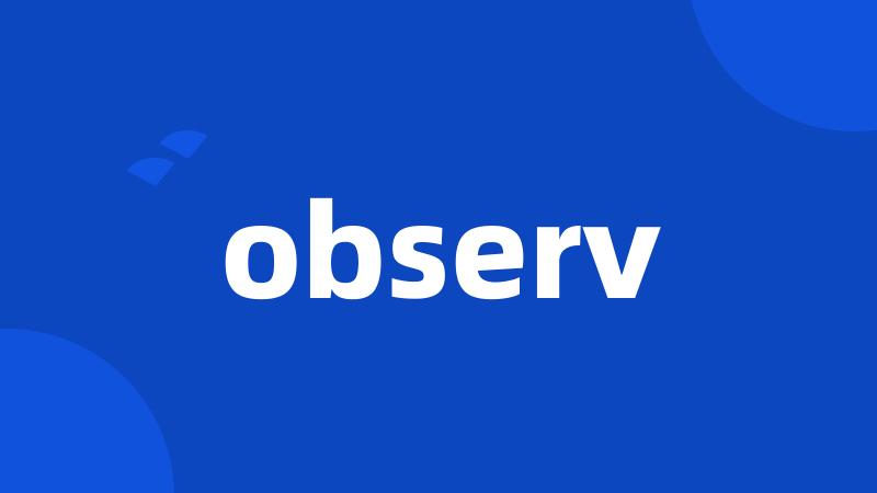 observ