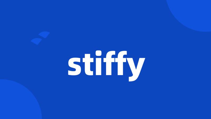 stiffy