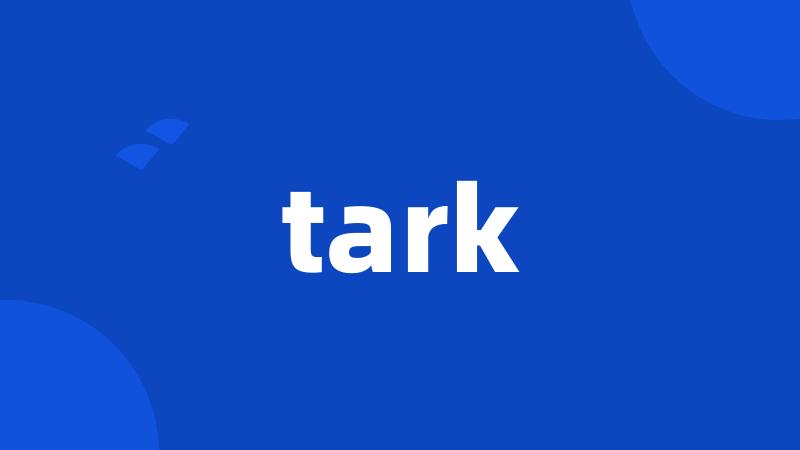 tark