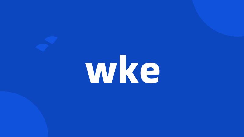 wke