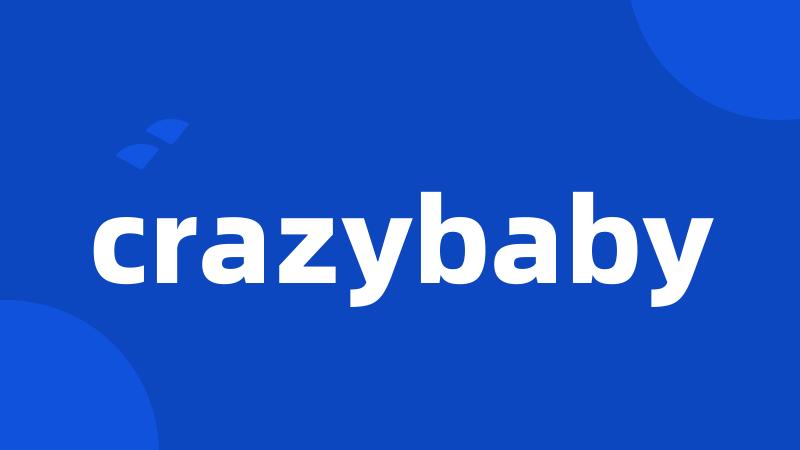 crazybaby