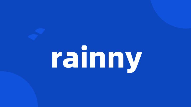 rainny