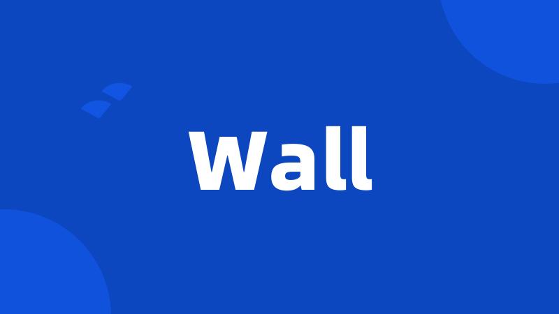 Wall