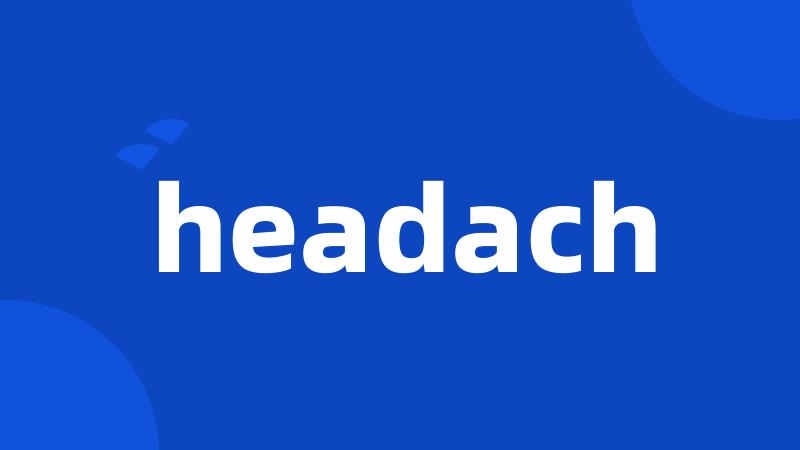 headach