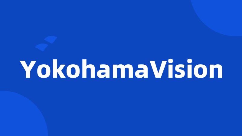 YokohamaVision