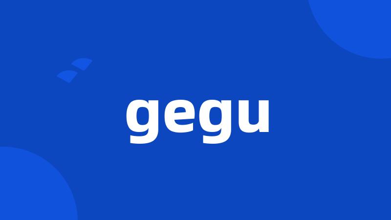 gegu