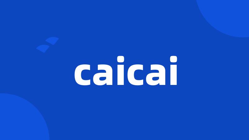 caicai