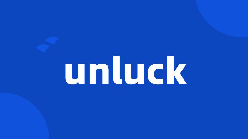 unluck