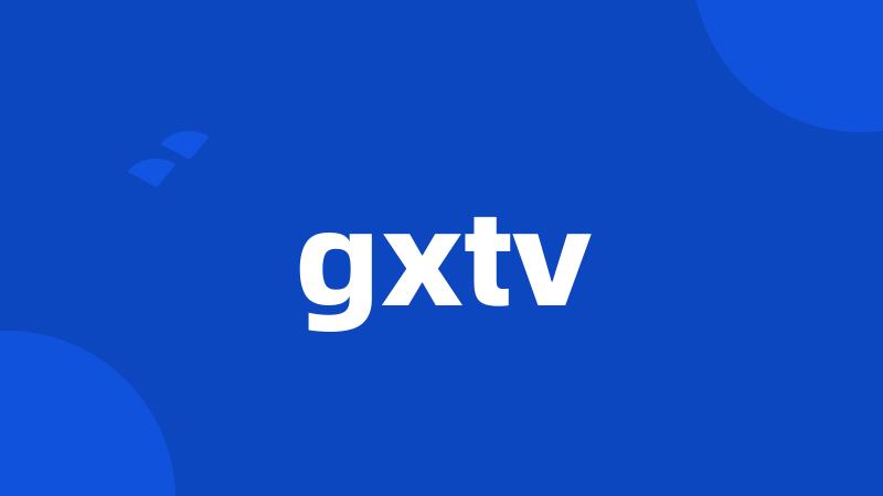 gxtv