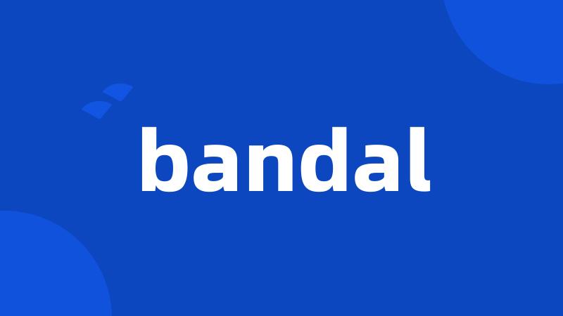 bandal