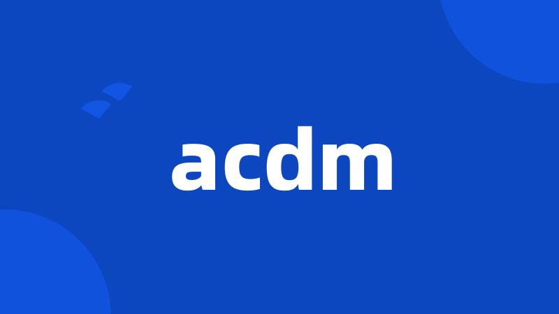 acdm