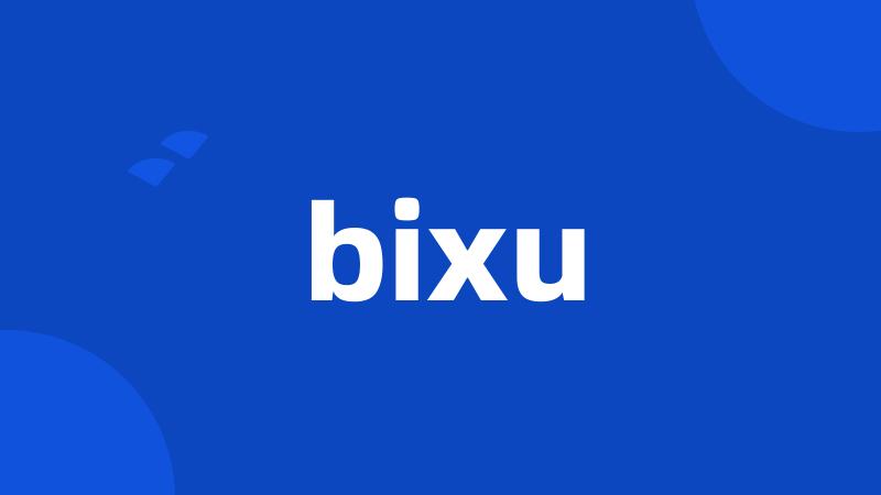 bixu