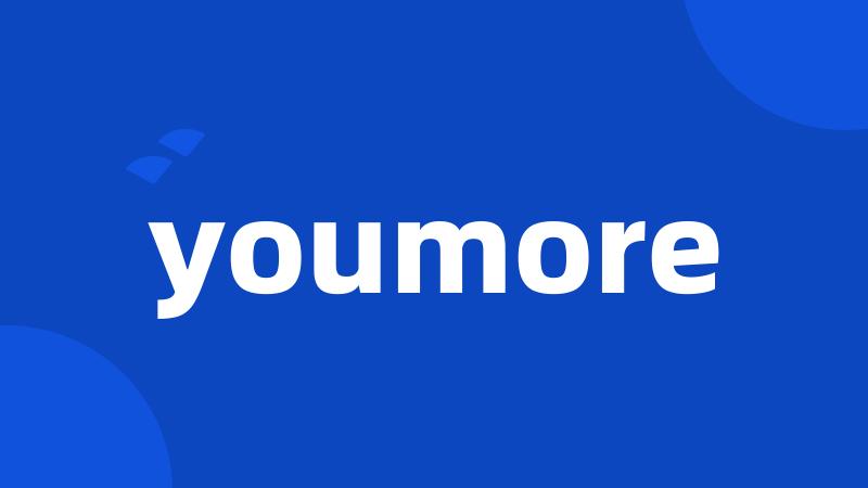 youmore