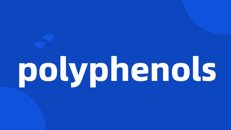 polyphenols