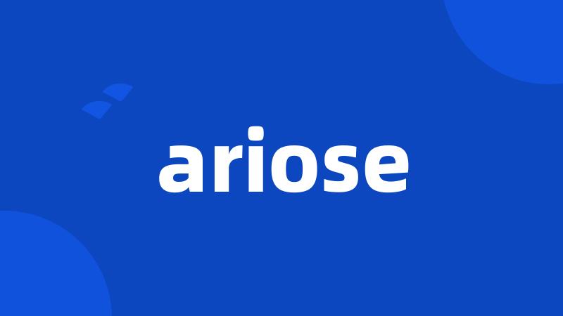 ariose