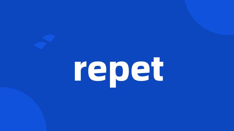 repet