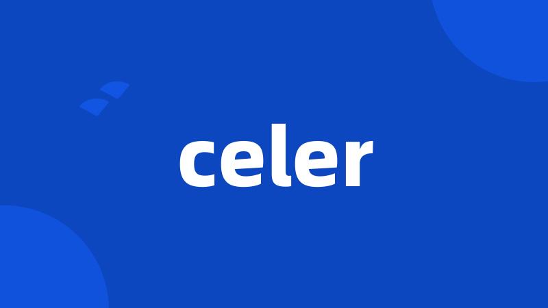 celer