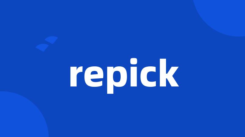 repick