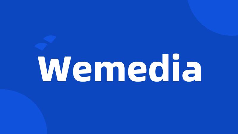 Wemedia