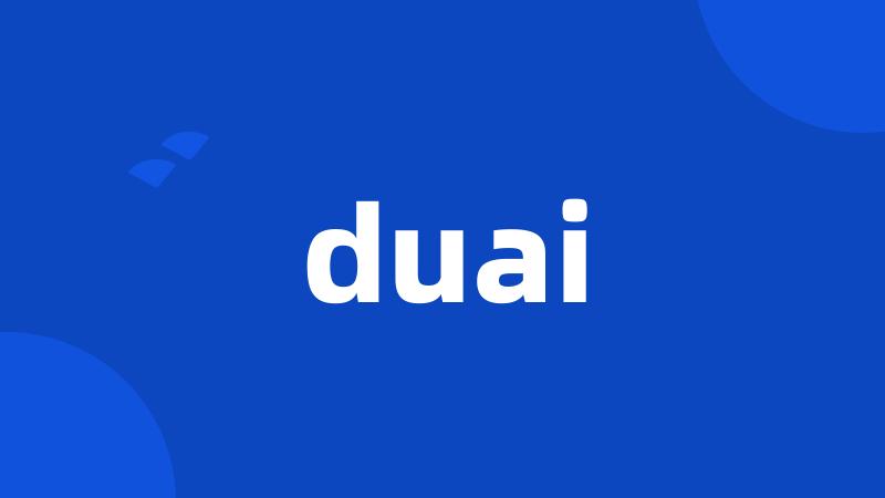 duai