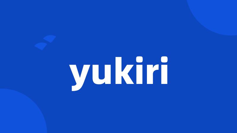 yukiri